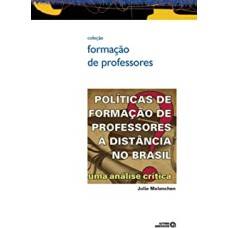 POLITICAS DE FORMACAO DE PROFESSORES A DISTANCIA NO BRASIL: UMA ANALISE CRI