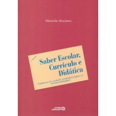 SABER ESCOLAR, CURRICULO E DIDATICA