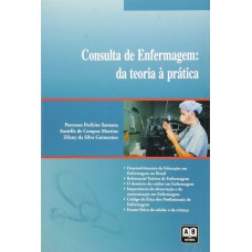 CONSULTA DE ENFERMAGEM DA TEORIA A PRATICA - 1