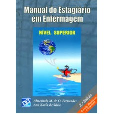 MANUAL DO ESTAGIARIO EM ENFERMAGEM - NIVEL SUPERIOR - 2ª