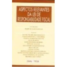 ASPECTOS RELEVANTES DA LEI DE RESPONSABILIDADE FISCAL