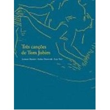 TRES CANCOES DE TOMM JOBIM