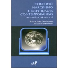 CONSUMO NARCISISMO E IDENTIDADES CONTEMPORANEAS