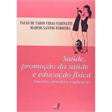 SAUDE, PROMOCAO DA SAUDE E EDUCACAO FISICA - 1