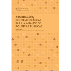 ABORDAGENS CONTEMPORÂNEAS PARA A ANÁLISE DE POLÍTICAS PÚBLICAS