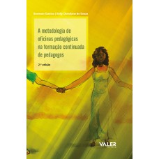 A METODOLOGIA DE OFICINAS PEDAGÓGICAS NA FORMAÇÃO CONTINUADA DE PEDAGOGOS