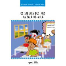 OS SABERES DOS PAIS NA SALA DE AULA