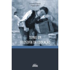 TEMAS EM FILOSOFIA DA EDUCAÇÃO