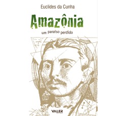 AMAZÔNIA: UM PARAÍSO PERDIDO