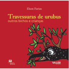 TRAVESSURAS DE URUBUS