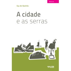 A CIDADE E AS SERRAS