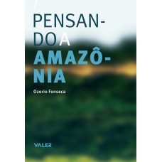 PENSANDO A AMAZÔNIA