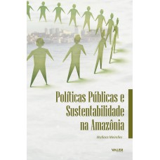 POLÍTICAS PÚBLICAS E SUSTENTABILIDADE NA AMAZÔNIA - FUNDAMENTOS DE POLÍTICAS PÚBLICAS, SUSTENTABILIDADE, LOGÍSTICA INTERMUNICIPAL, PLANO DIRETOR, CONFORME A LEI Nº 10.257/2001 - ESTATUTO DAS CIDADES E REGIÃO METROPOLITANA DE MANAUS