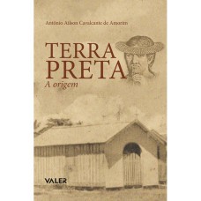 TERRA PRETA - A ORIGEM