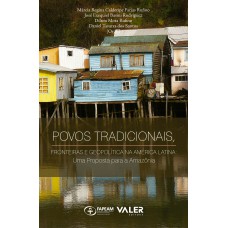 POVOS TRADICIONAIS: FRONTEIRAS E GEOPOLÍTICA NA AMÉRICA LATINA: UMA PROPOSTA PARA A AMAZÔNIA