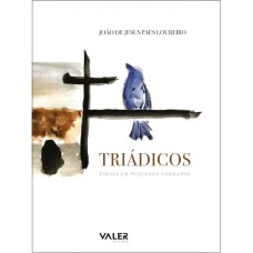 TRIÁDICOS - POESIA EM PEQUENOS FORMATOS