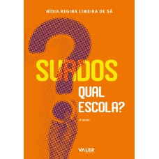 SURDOS: QUAL ESCOLA?