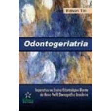 ODONTOGERIATRIA - IMPERATIVO NO ENSINO ODONTOLOGICO...