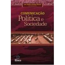 COMUNICAÇÃO, POLÍTICA E SOCIEDADE