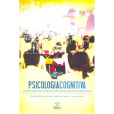 PSICOLOGIA COGNITIVA - CONTRUCAO DE SIGNIFICADOS...