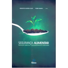 SEGURANCA ALIMENTAR - PRODUCAO AGRICOLA E DESENVOLVIMENTO TERRITORIAL - 1