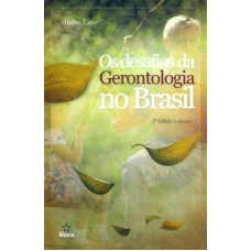 DESAFIOS DA GERONTOLOGIA NO BRASIL, OS