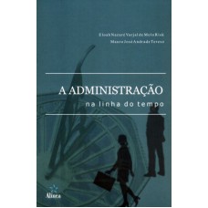 ADMINISTRACAO NA LINHA DO TEMPO, A