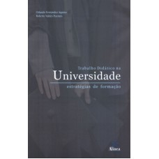 TRABALHO DIDATICO NA UNIVERSIDADE - ESTRATEGIAS DE FORMACAO