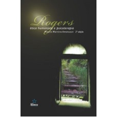 ROGERS: ETICA HUMANISTA E PSICOTERAPIA