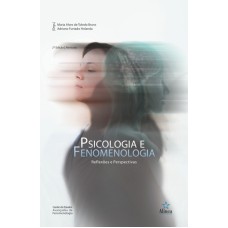 PSICOLOGIA E FENOMENOLOGIA - REFLEXOS E PERSPECTIVAS - 2ª