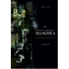 INICIACAO A INVESTIGACAO FILOSOFICA - UM CONVITE AO FILOSOFAR - 2