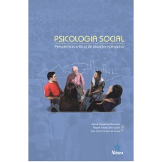 PSICOLOGIA SOCIAL - PERSPECTIVAS CRITICAS DE ATUACAO E PESQUISA