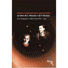 PESSOA, COMUNIDADE E INSTITUICOES NA OBRA DE E. MOUNIER E DE P. RICOEUR - 1