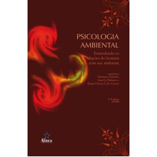 PSICOLOGIA AMBIENTAL: ENTENDENDO AS RELACOES DO HOMEM COM SEU AMBIENTE - 3