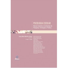 PSICOLOGIA ESCOLAR: NOVOS CENARIOS E CONTEXTOS DE PESQUISA, FORMACAO E PRAT - 2