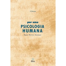 POR UMA PSICOLOGIA HUMANA