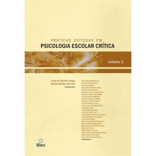 PRÁTICAS EXITOSAS EM PSICOLOGIA ESCOLAR CRÍTICA - VOLUME 2