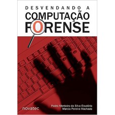 DESVENDANDO A COMPUTACAO FORENSE - 1