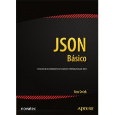 JSON básico: Conheça o formato de dados preferido da web