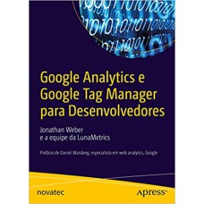 GOOGLE ANALYTICS E GOOGLE TAG MANAGER PARA DESENVOLVEDORES