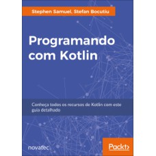 Programando com Kotlin: conheça todos os recursos de Kotlin com este guia detalhado