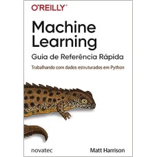 MACHINE LEARNING - GUIA DE REFERÊNCIA RÁPIDA