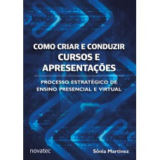 COMO CRIAR E CONDUZIR CURSOS E APRESENTAÇÕES