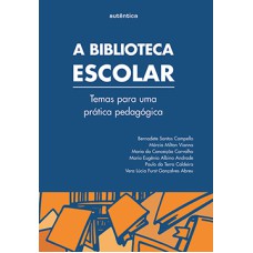 A biblioteca escolar: Temas para uma prática pedagógica