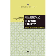 Alfabetização de jovens e adultos: Em uma perspectiva de letramento