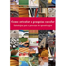 Como orientar a pesquisa escolar: Estratégias para o processo de aprendizagem