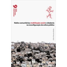 Rádios comunitárias: Mobilização social e cidadania na reconfiguração da esfera pública