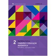 Conexões e educação matemática: Brincadeiras, explorações e ações