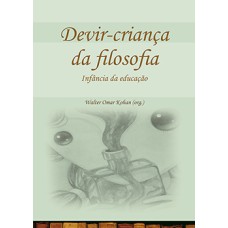 Devir-criança da filosofia: Infância da educação