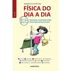 Física do dia a dia: 105 perguntas e respostas sobre física fora da sala de aula